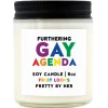 Furthering Gay Agenda Soy Wax Candle