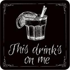 This Drink's On Me Coasters