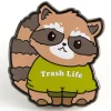 Trash Life Raccoon Pin